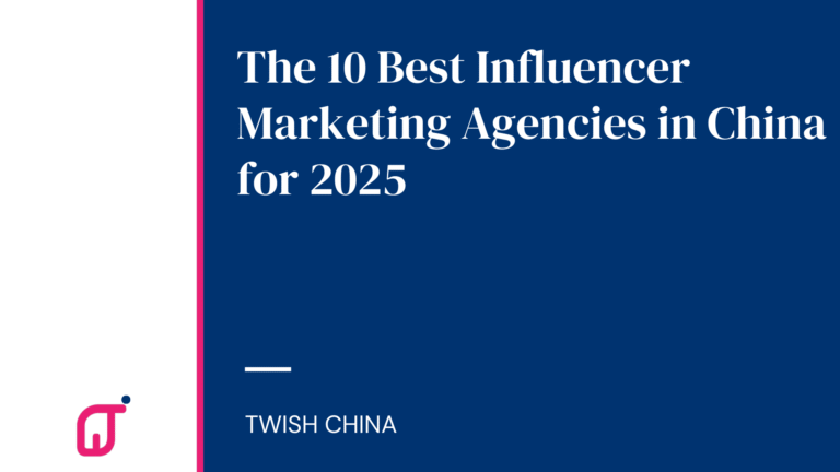 10 Best Influencer Marketing Agencies in China 2025