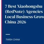 Best Xiaohongshu/ RedNote marketing agencies for local business post by Twish