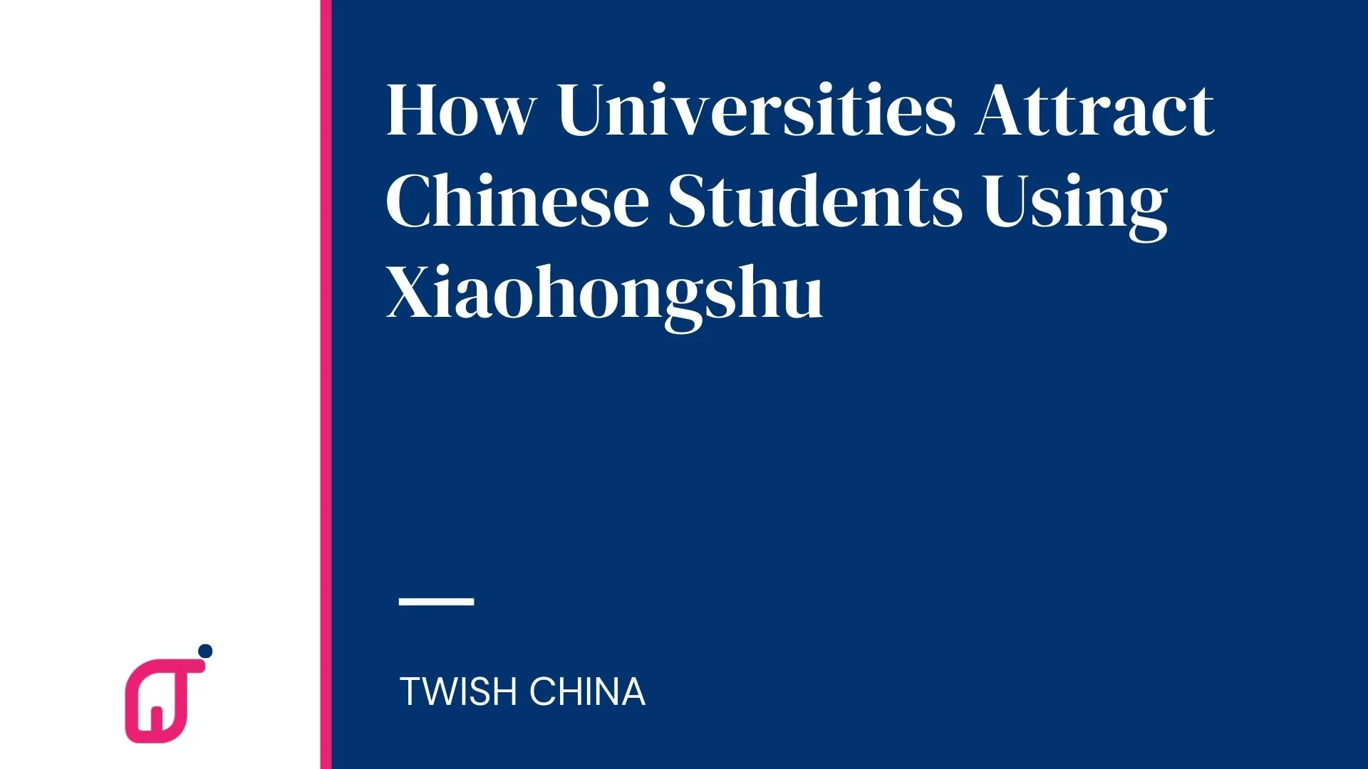 How Universities Attract Chinese Students on Xiaohongshu in 2026