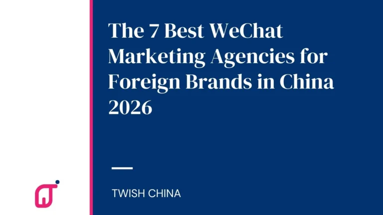 Best WeChat Marketing Agencies for Foreign Brands in China (2026)