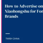 How to Advertise on Xiaohongshu