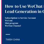 How to Use WeChat for B2B Lead Generation in China
